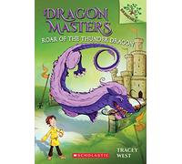Roar of the Thunder Dragon: A Branches Book (Dragon Masters #8): Volume 8