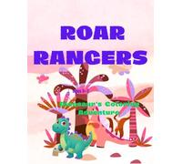 ROAR RANGERS: Dinosaur’s Coloring Adventure