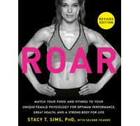ROAR Revised Edition Match Your Food and Fitness to Your Unique Female Physio...