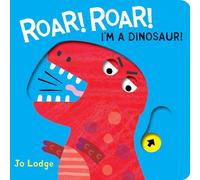 Roar Roar Dinosaur: 1 (Little Hands Big Fun)