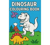Roar-some Dinosaur Colouring Book for Kids - Fun Prehistoric Adventures with T-Rex, Triceratops & Friends!