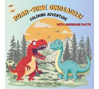 Roar-some Dinosaurs!: Coloring Book With Awesome Facts