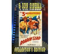 Roarin' Lead ~ The Three Mesquiteers ~ Collector's Edition