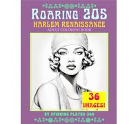 ROARING 20S HARLEM RENAISSANCE ֍ 36 Beautiful Black Women~Bi-Racial Woman Hair Styles & Flapper Fashion Design ֍ Adult Art Coloring Pages Book☺ Gift: (8.5x11 ~ (36) Different Images ~ Color Interior)
