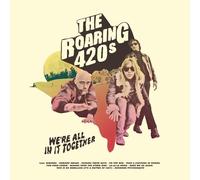 Roaring 420s, The - We're All In It Together [CD]