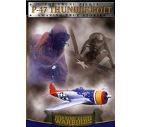 Roaring Glory Warbirds - Republic Thunderbolt P-47 [DVD]