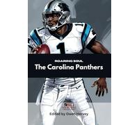 Roaring Soul: The Carolina Panthers (Franchise Spotlight Series: NFL)