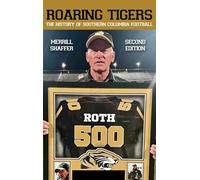 Roaring Tigers: The History Of Southern Columbia Football