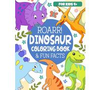 Roarr Dinosaur Coloring Book & Fun Facts: Dino World Exploration For Kids (Educational Coloring Books for Kids by Frolic Fox)