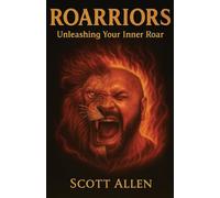 Roarriors: Unleashing Your Inner Roar