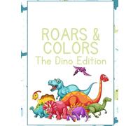ROARS & COLORS | The Dino Edition