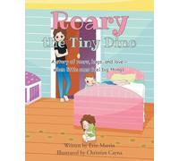 Roary the Tiny Dino: A story or roars, hugs, and love - when little ones feel big things.