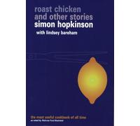 Roast Chicken and Other Stories: A Recipe Book