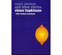 Roast Chicken and Other Stories: A Recipe Book by Simon Hopkinson (2-Sep-1999) Paperback