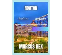 Roatan Reiseführer: Inselabenteuer, versteckte Strände und Geheimtipps für den perfekten Karibikurlaub