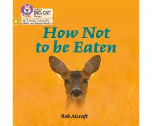 Rob Alcraft How Not to Be Eaten Paperback Book Rob Alcraft Multicolor