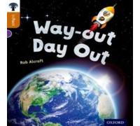 Rob Alcraft Oxford Reading Tree inFact: Level 8: Way-out Day Out Paperback Book Rob Alcraft Multicolor