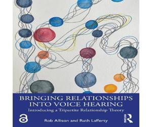 Rob Allison Bringing Relationships into Voice Hearing: Introducing a Rob Allison Multicolor
