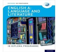 Rob Allison Oxford Resources for IB Diploma Programme: IB Prepared: English A Rob Allison Multicolor