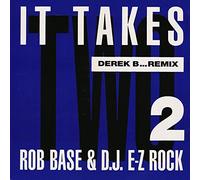 Rob Base & DJ E-Z Rock - It Takes Two (Derek B...Remix)