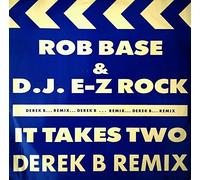 Rob Base & DJ E-Z Rock - It Takes Two (Derek B Remix)