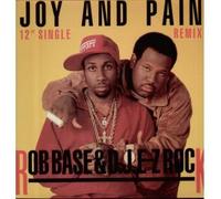 Rob Base & DJ E-Z Rock - Joy And Pain (Remix)