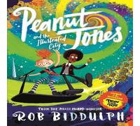 Rob Biddulph Peanut Jones & the Illustrated City: from the creator of Draw with Rob Book Rob Biddulph Multicolor