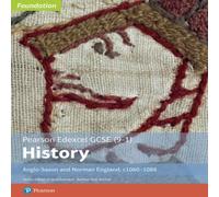 Rob Bircher Edexcel GCSE (9-1) History Foundation Anglo-Saxon & Norman England, c1060 - 88 Student book Rob Bircher Multicolor