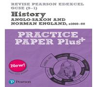 Rob Bircher Pearson REVISE Edexcel GCSE History Anglo-Saxon & Norman England, c1060-88: Practice Paper Plus incl. online revision & quizzes - for Rob Bircher Multicolor