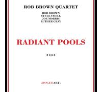 Rob Brown Quartet - Radiant Pools