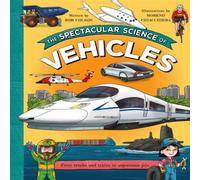 Rob Colson The Spectacular Science of Vehicles : From trucks & trains to Rob Colson Multicolor