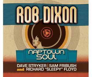 ROB DIXON - NAPTOWN SOUL