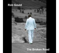 Rob GOULD - The Broken Road