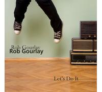 Rob Gourlay - Let's Do It