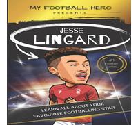 Rob Green My Football Hero: Jesse Lingard : Learn all about your favourite Rob Green Multicolor
