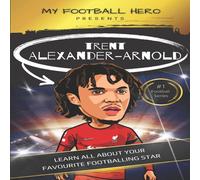 Rob Green My Football Hero: Trent Alexander-Arnold: Learn all about your Rob Green Multicolor