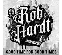 Rob Hardt - Good Time for Good Times [VINYL]