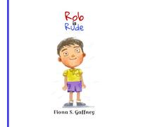 Rob is Rude: How not to behave (Rob, Faye and Friends)