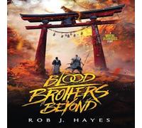 Rob J Hayes Blood Brothers Beyond Hardcover Book Rob J Hayes Multicolor