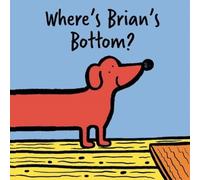 Rob Jones Where's Brian's Bottom? Book Rob Jones Multicolor