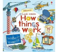 Rob Lloyd Jones Look Inside How Things Work Board book Book Rob Lloyd Jones Multicolor