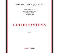Rob Mazurek Quartet - Color Systems