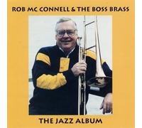 Rob Mcconnell and the Boss Brass - Jazz Album, The [European Import]