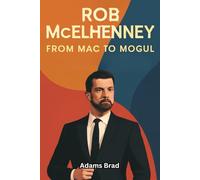 Rob McElhenney: From Mac to Mogul: The Journey of a TV Star Who Defied Expectations and Built an Empire