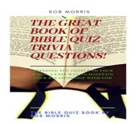 Rob Morris THE GREAT BOOK OF BIBLE QUIZ TRIVIA QUESTIONS : Old testament Rob Morris Multicolor