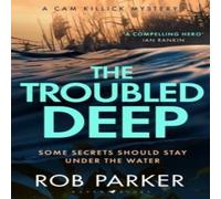 Rob Parker The Troubled Deep : 'The most brilliant Norfolk-set thriller since Rob Parker Multicolor