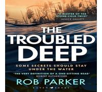Rob Parker The Troubled Deep : 'The most brilliant Norfolk-set thriller since Rob Parker Multicolor