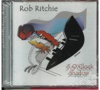 ROB RITCHIE - Five O'clock Shadow (UK Import)