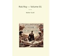 Rob Roy - Volume 01 (Classic Books)
