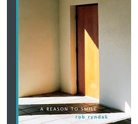 Rob Ryndak - A Reason to Smile *